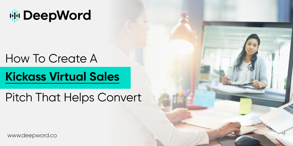 How to create a kickass virtual sales pitch that helps convert