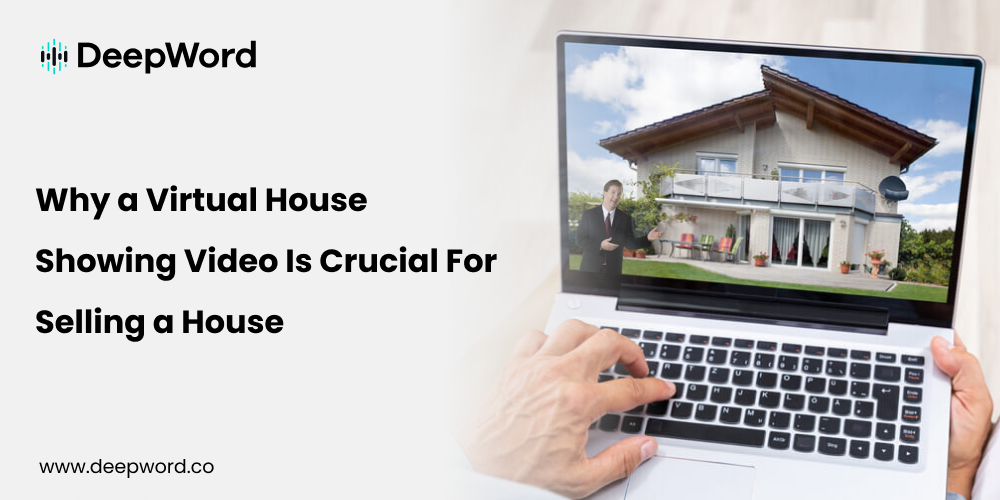 Why a virtual house showing video is crucial for selling a house